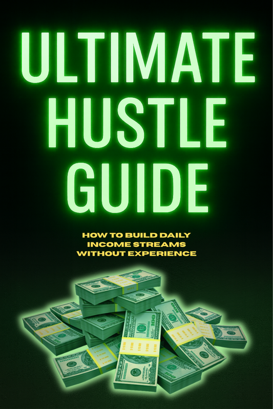 Ultimate Hustle Guide